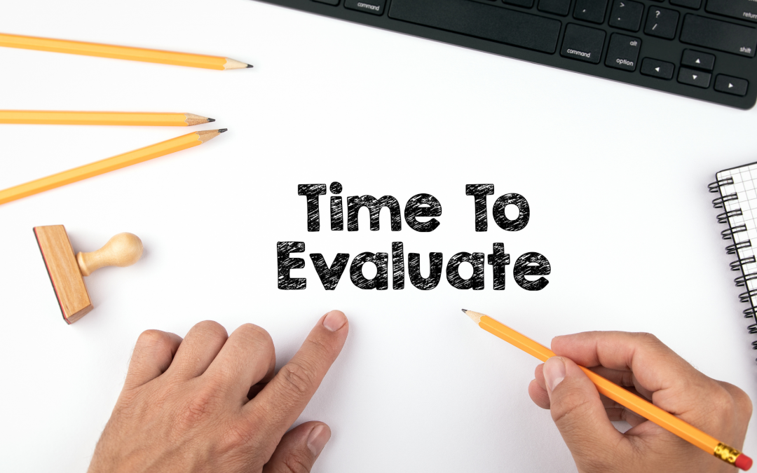 Evaluating where you are, where you want to go, and how to get there